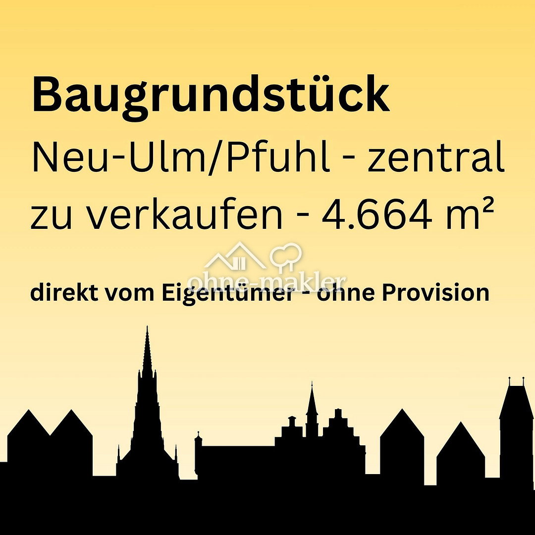 Traumgrundstück in Neu-Ulm Pfuhl – Bauen Sie hier, 89233 Neu-Ulm