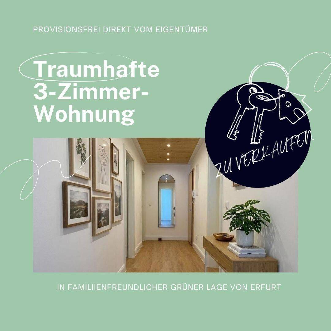 ?? EINZIGARTIGE 3-RAUM-EIGENTUMSWOHNUNG – DIREKT VOM EIGENTÜMER ??, 99089 Erfurt (Altstadt Andreasvorstadt Berliner Platz Ilversgehofen Rieth)