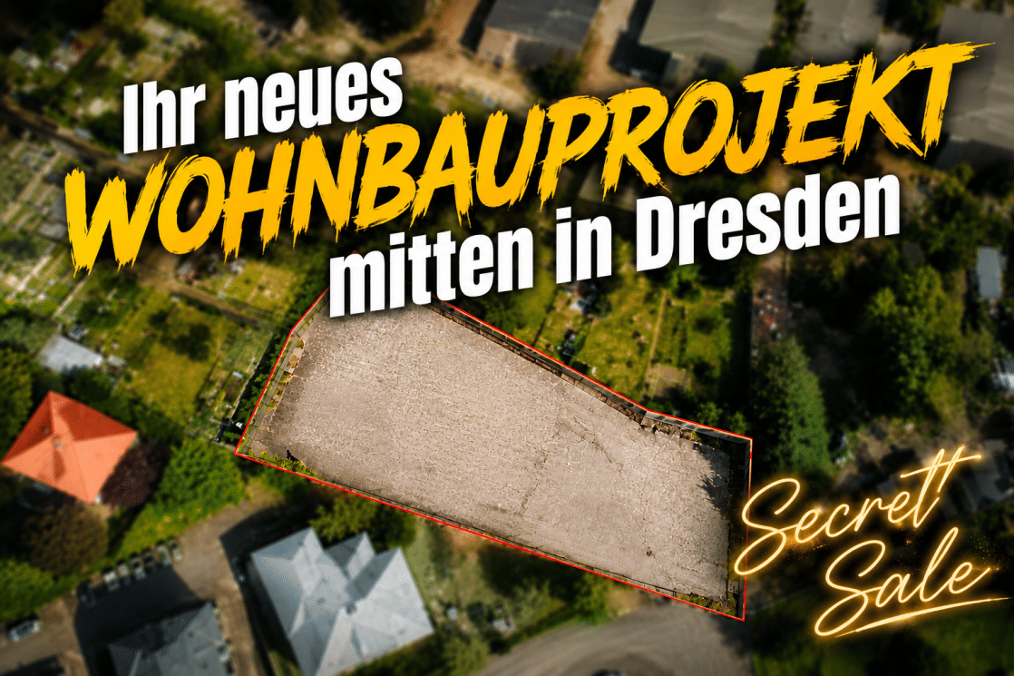 Dresden wächst – Bauträgergrundstück mit hervorragendem Potenzial für moderne Wohnkonzepte, 1259 Dresden (Großzschachwitz Kleinzschachwitz Leuben Lockwitz Niedersedlitz)
