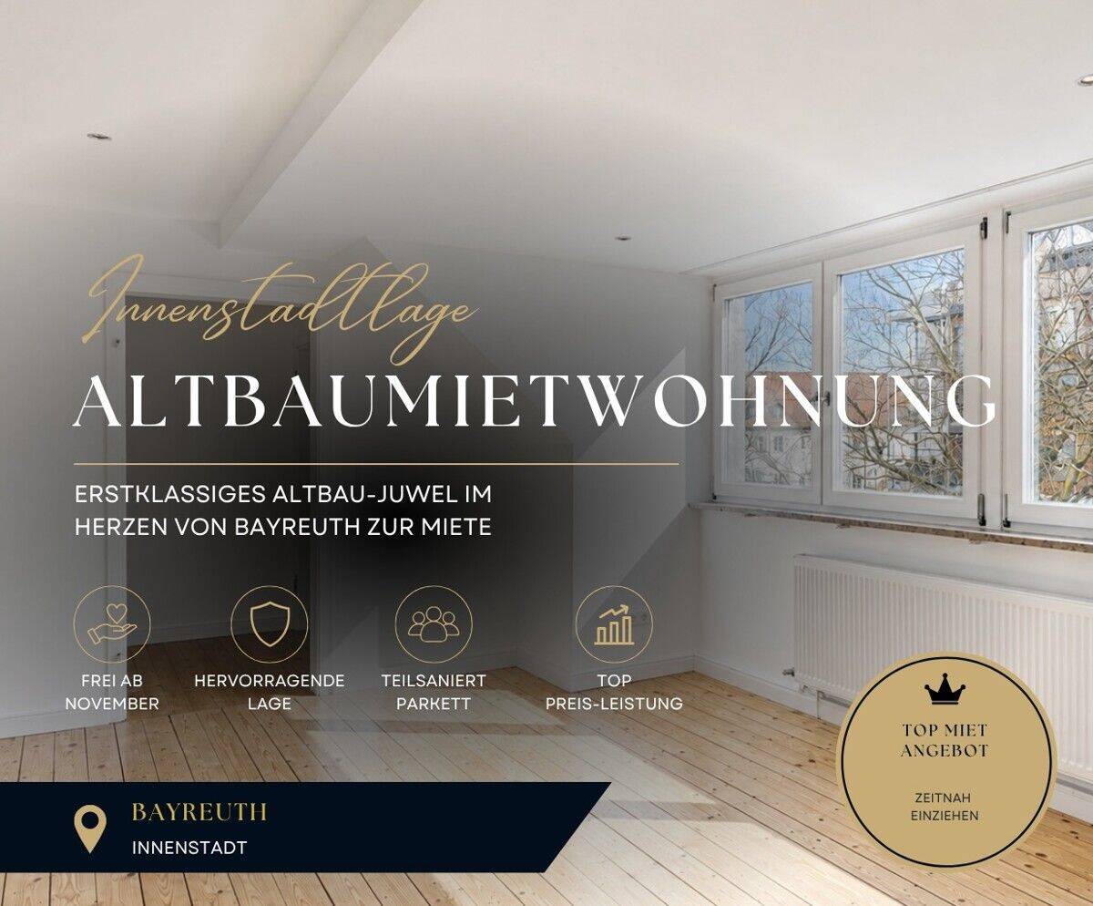 Erstklassiges Altbau-Juwel im Herzen von Bayreuth zur Miete, 95444 Bayreuth (Altstadt City Gartenstadt Kreuzstein Neue Heimat)