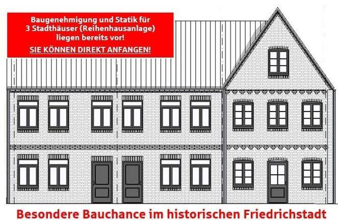 Grundstück mit Restbausubstanz:Baugenehmigung für 3 Stadthäuser (Reihenhausanlage) liegt vor!, 25840 Friedrichstadt