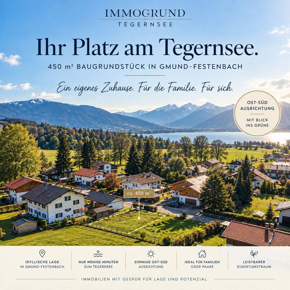 „Der Tegernsee zum Greifen nah. Das eigene Zuhause in Reichweite.“, 83703 Gmund a. Tegernsee